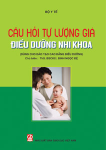 Câu hỏi tự lượng giá điều dưỡng nhi khoa